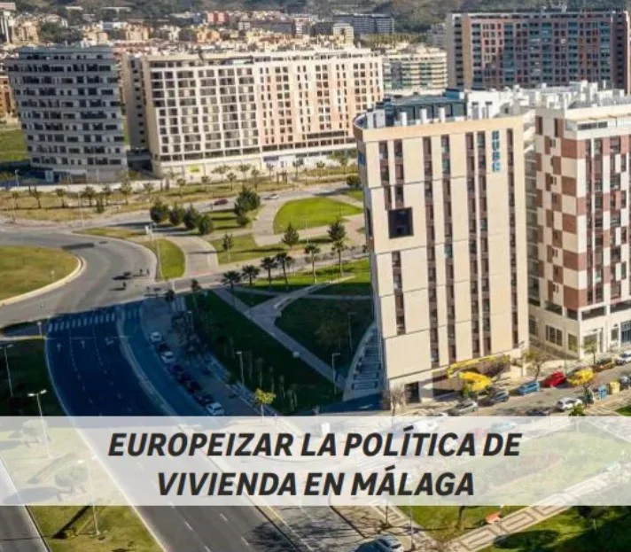 Europeizar la politica de vivienda en Málaga